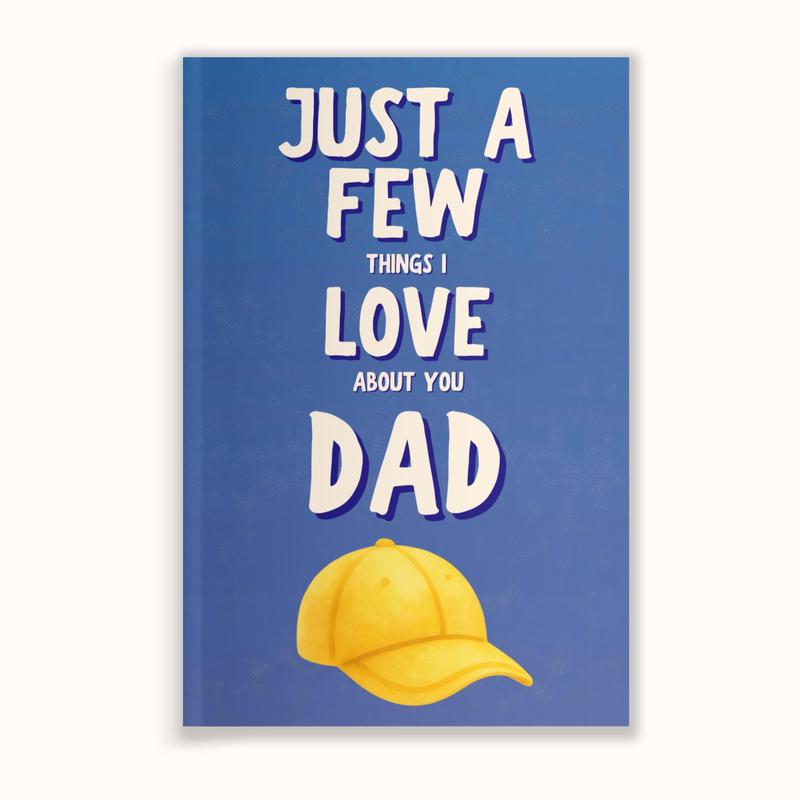Just a Few Things I Love About You, Dad — Fill-In Memory Book"